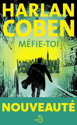 Couverture de Méfie-toi: Le nouveau thriller culte d'Harlan Coben, Roman policier déjà Best Seller, Par l'une des stars du polar contemporain, Roman nouveauté 2024