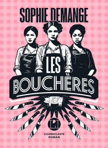 vignette de 'Les Bouchères (Sophie Demange)'